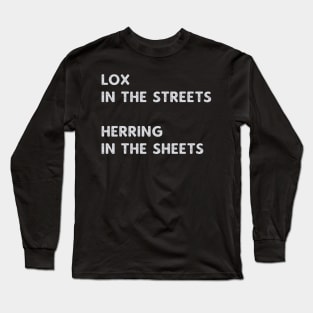 Lox in the Streets Jewish Humor Long Sleeve T-Shirt